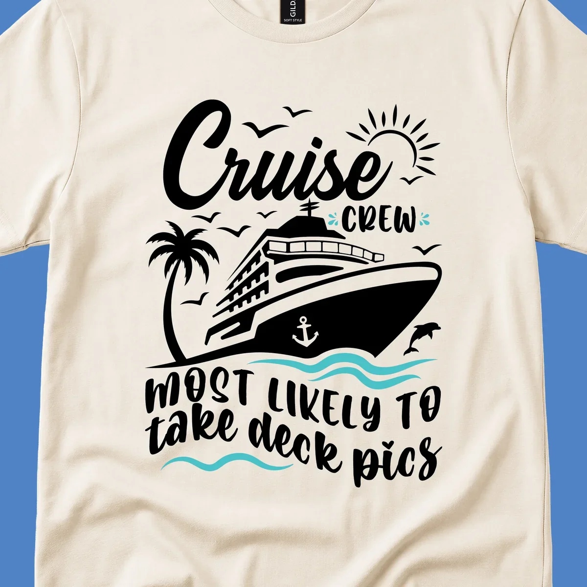 Cruise ship illustration with tropical elements and text reading 'Cruise Crew Most Likely To Take Deck Pics' - cruise crew deck pics design