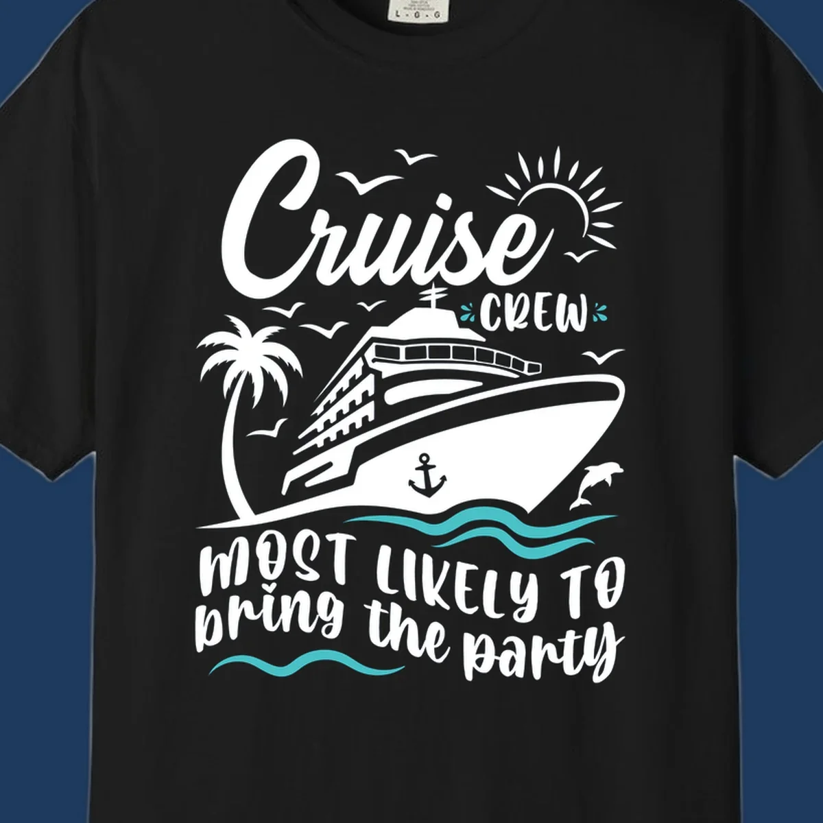 Cruise ship illustration with palm tree, sun, seagulls, dolphin and waves. Text reads 'Cruise Crew most likely to bring the party'