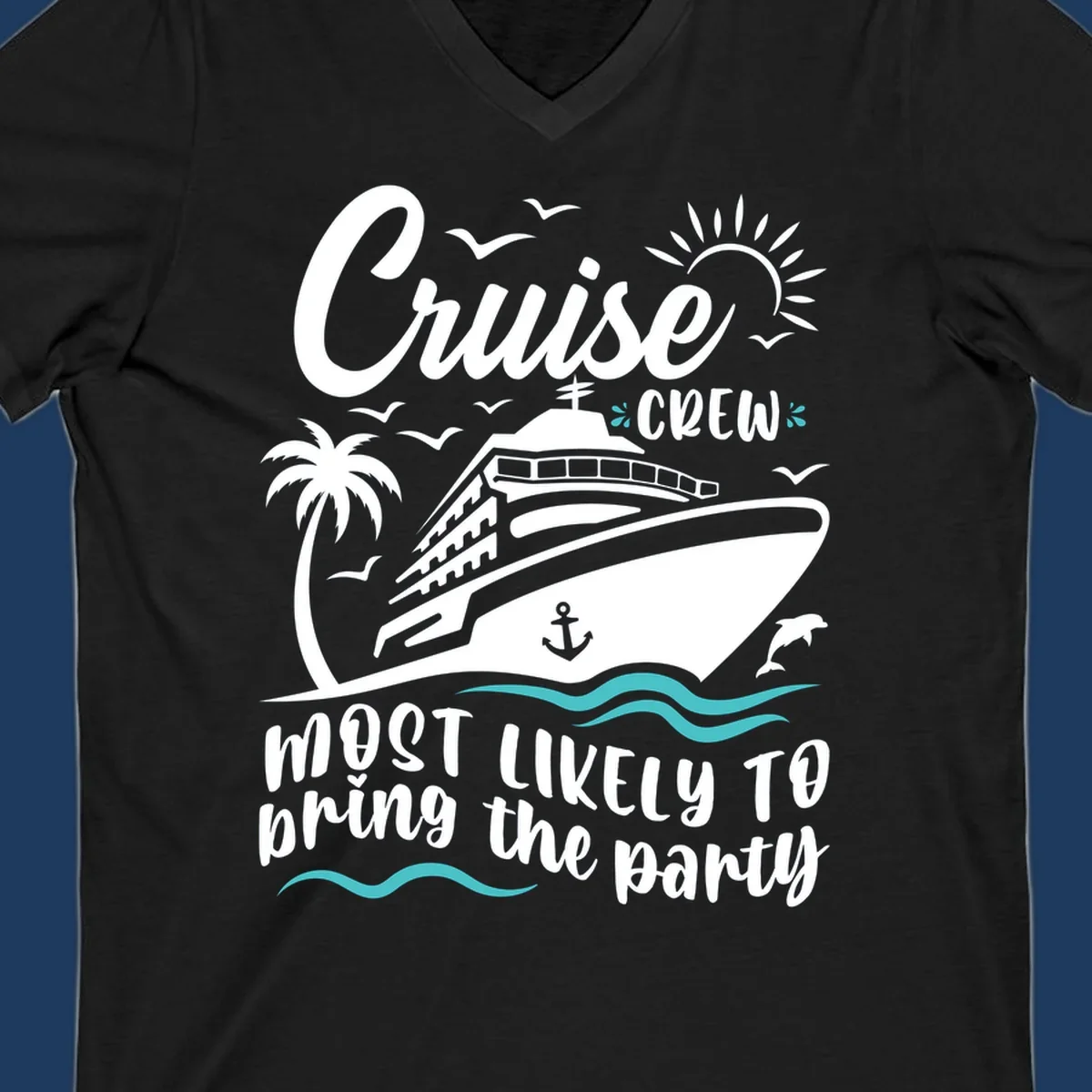 Cruise ship illustration with palm tree, sun, seagulls, dolphin and waves. Text reads 'Cruise Crew most likely to bring the party'