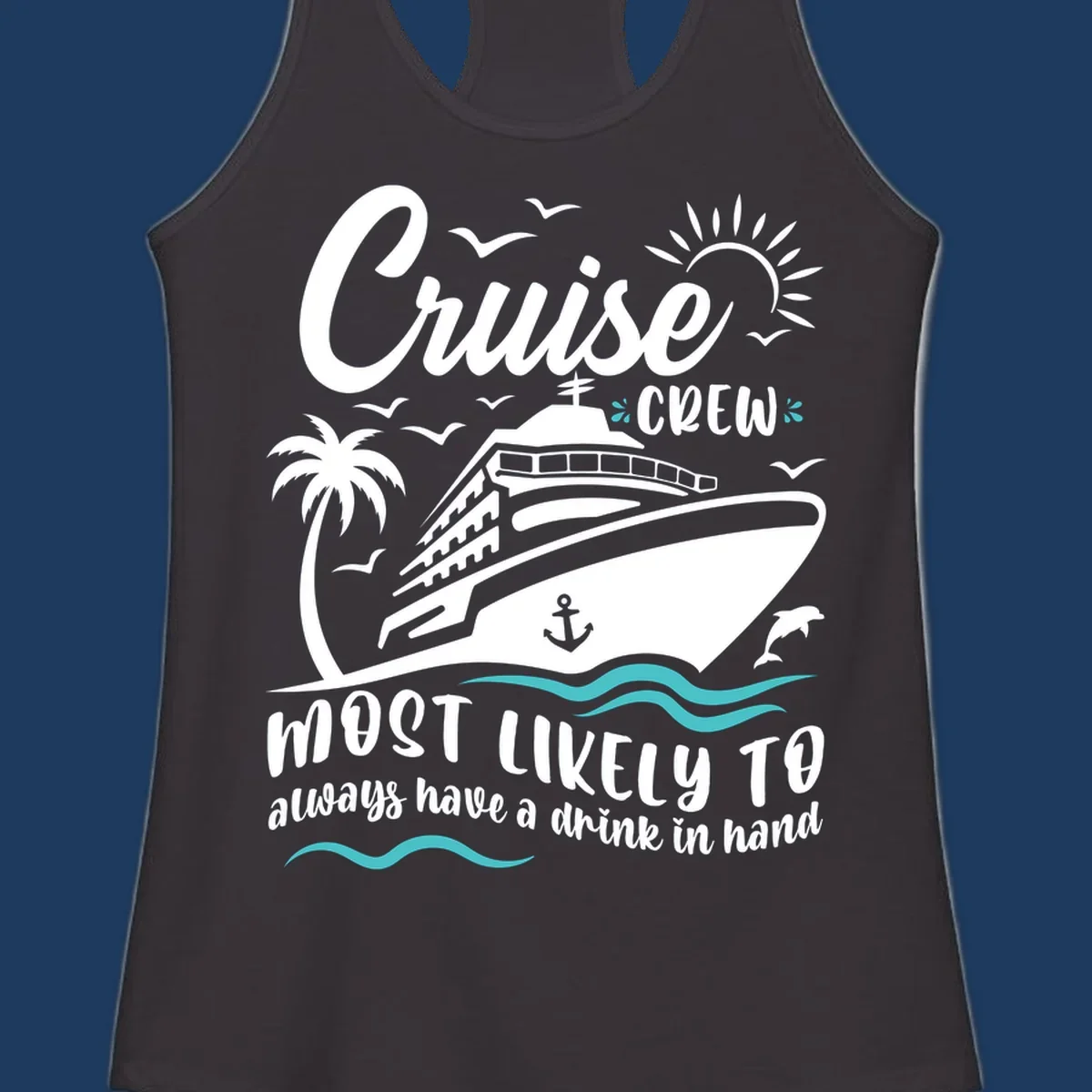 Cruise crew most likely to drink illustration with ship, palm tree, sun, waves, and seagulls on gray background