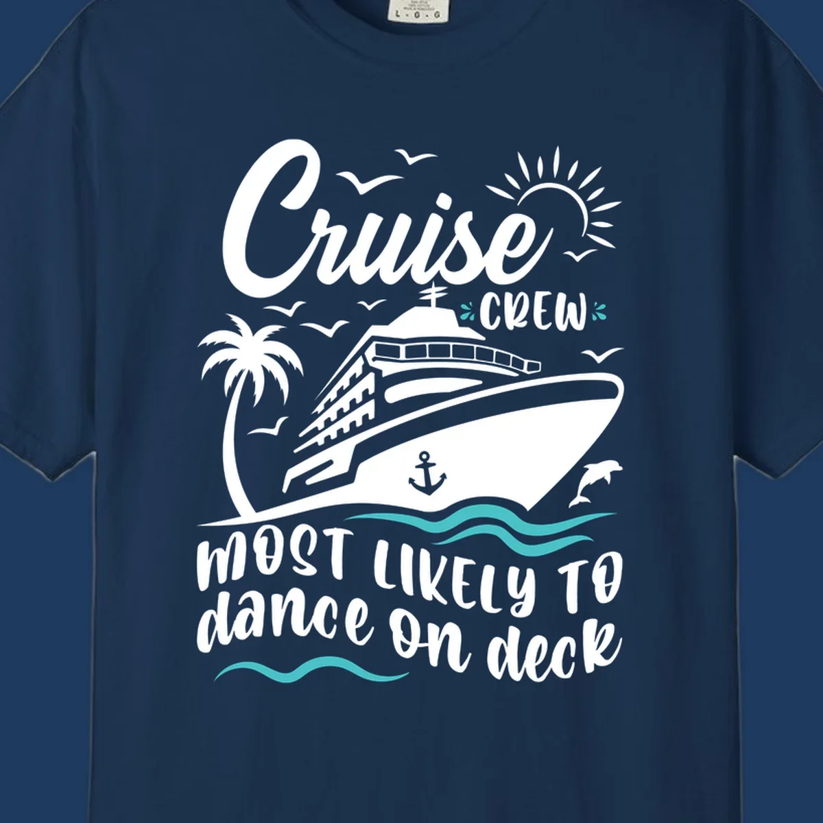 Cruise ship illustration with palm trees, sun, and seagulls. Text reads 'Cruise Crew most likely to dance on deck' in white and teal on gray background.
