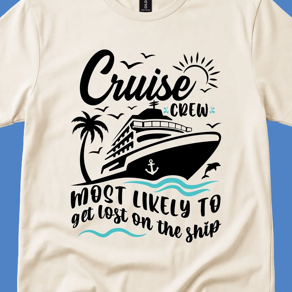 White cruise ship illustration with palm tree, sun, seagulls and waves. Text reads 'Cruise CREW most likely to get lost on the ship' in playful script lettering on gray background.