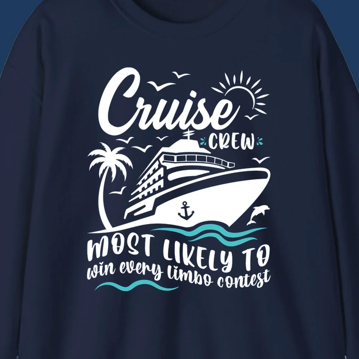 Cruise crew limbo design with ship, palm tree, sun, ocean waves, and humorous text about winning every limbo contest