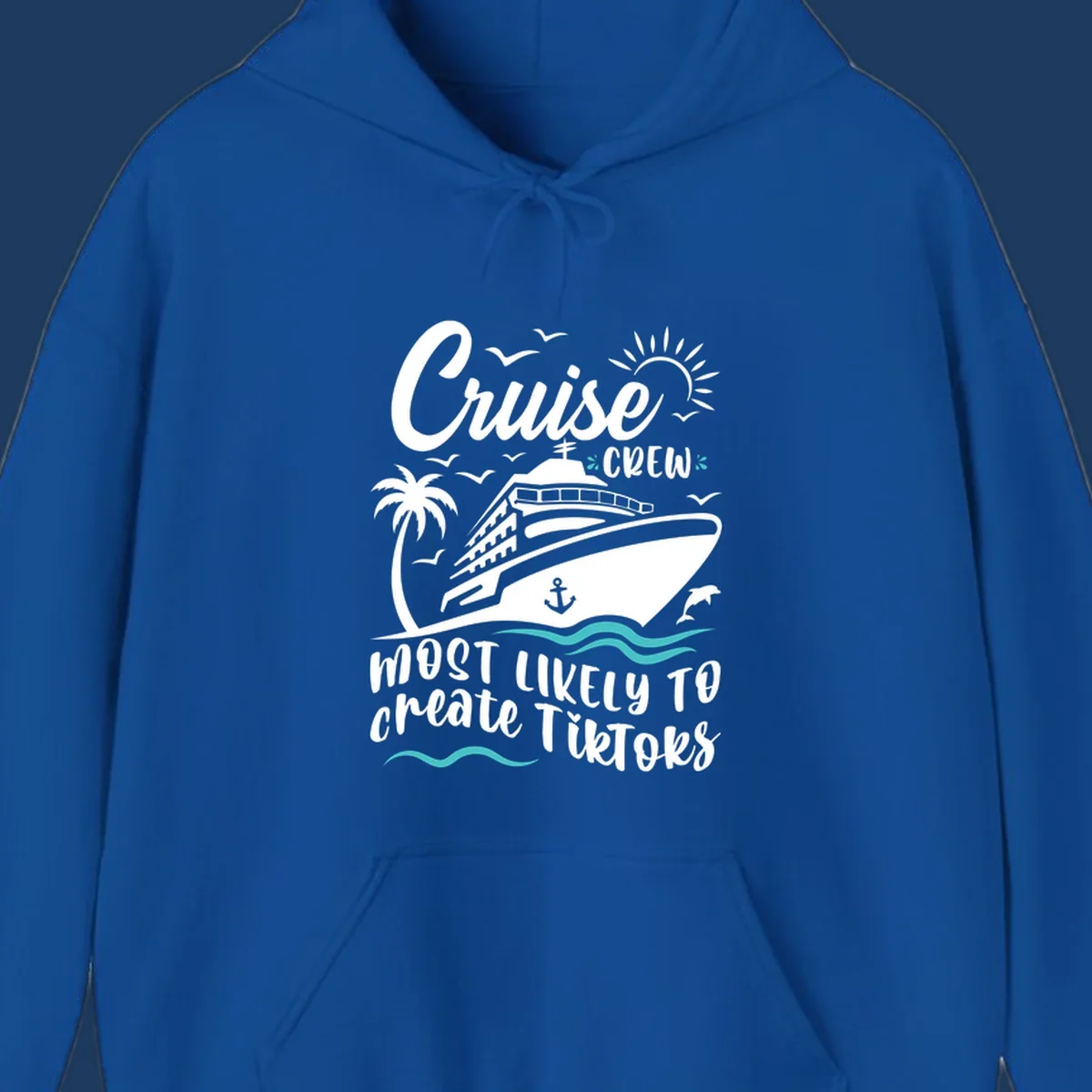 Cruise ship with palm tree, sun, birds, and anchor surrounded by text reading 'Cruise Crew Most Likely To Create TikToks'