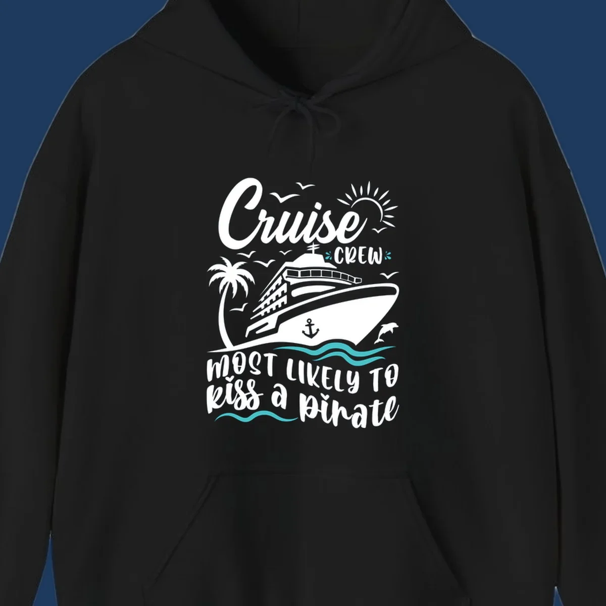 Cruise ship with palm tree, sun, seagulls and dolphins illustration with 'Cruise Crew Most Likely to Kiss a Pirate' text