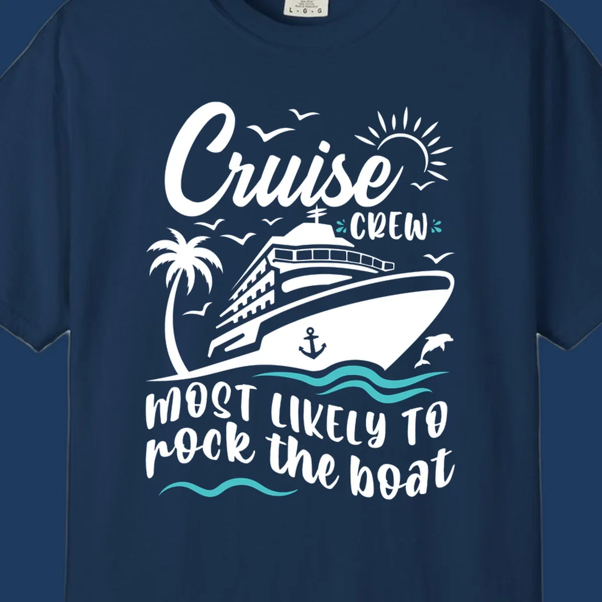 Cruise ship with palm trees and ocean waves, text reads 'Cruise Crew Most Likely To Rock the Boat' in playful nautical design