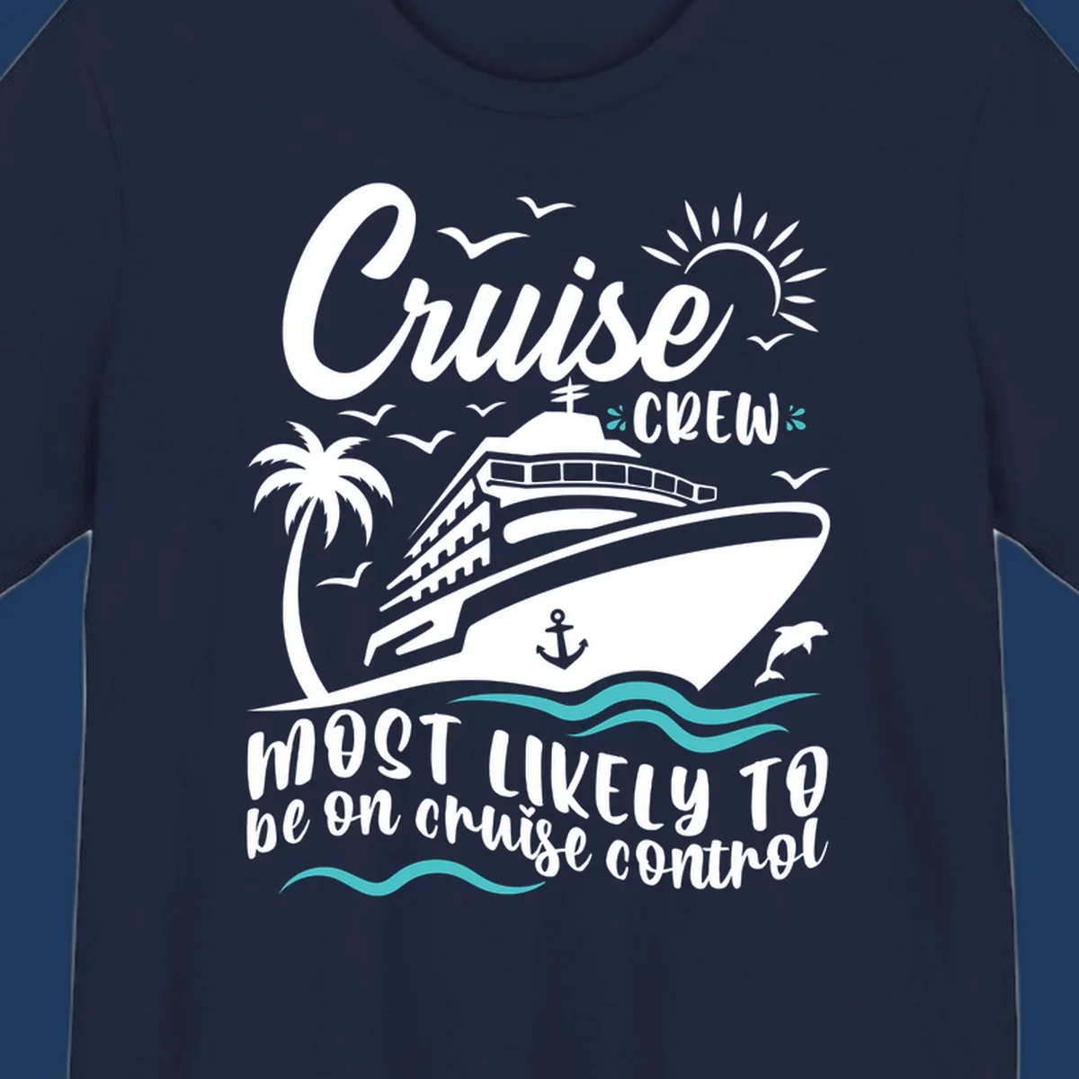 Cruise crew control design with ship, palm tree, sun, waves, and playful text about being on cruise control