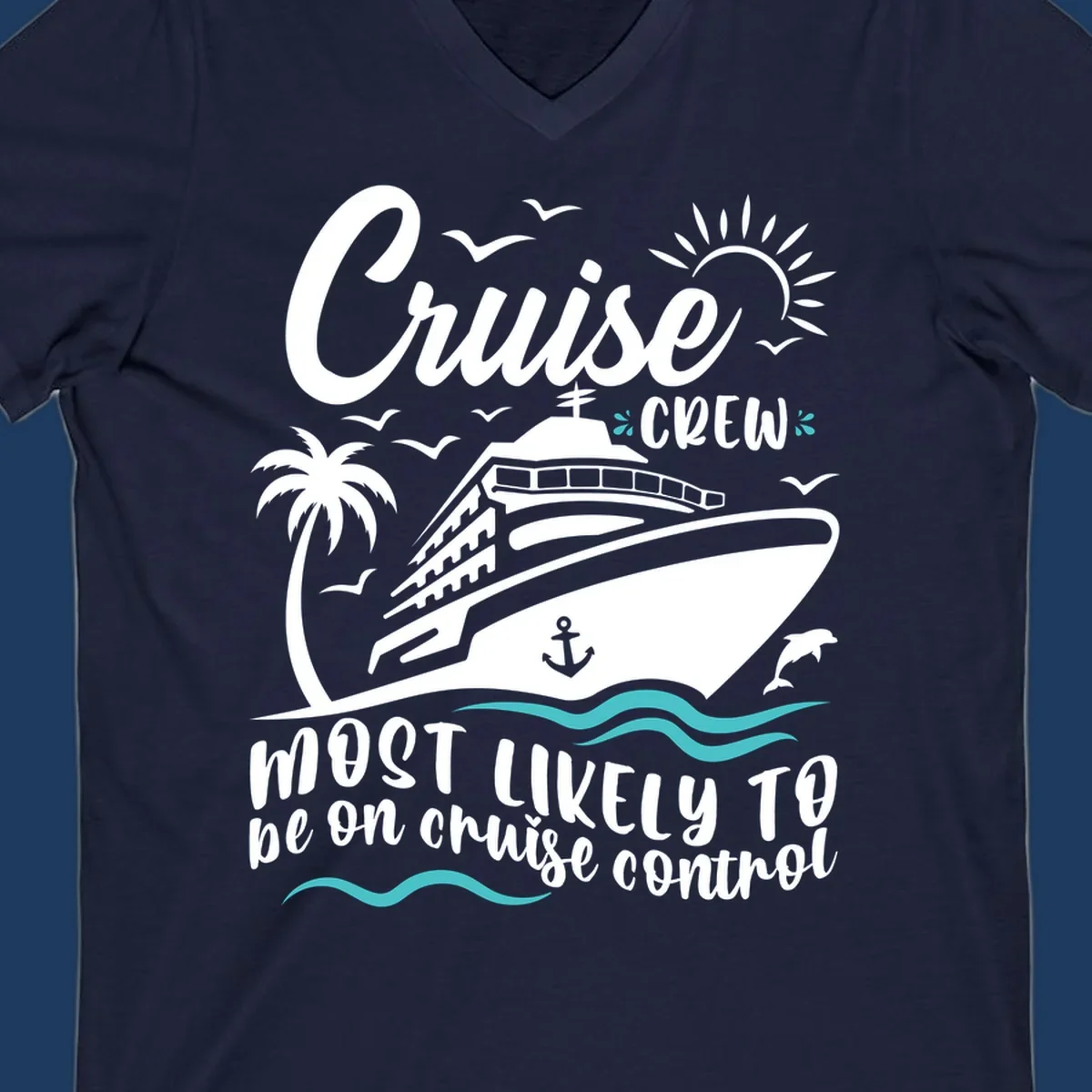 Cruise crew control design with ship, palm tree, sun, waves, and playful text about being on cruise control