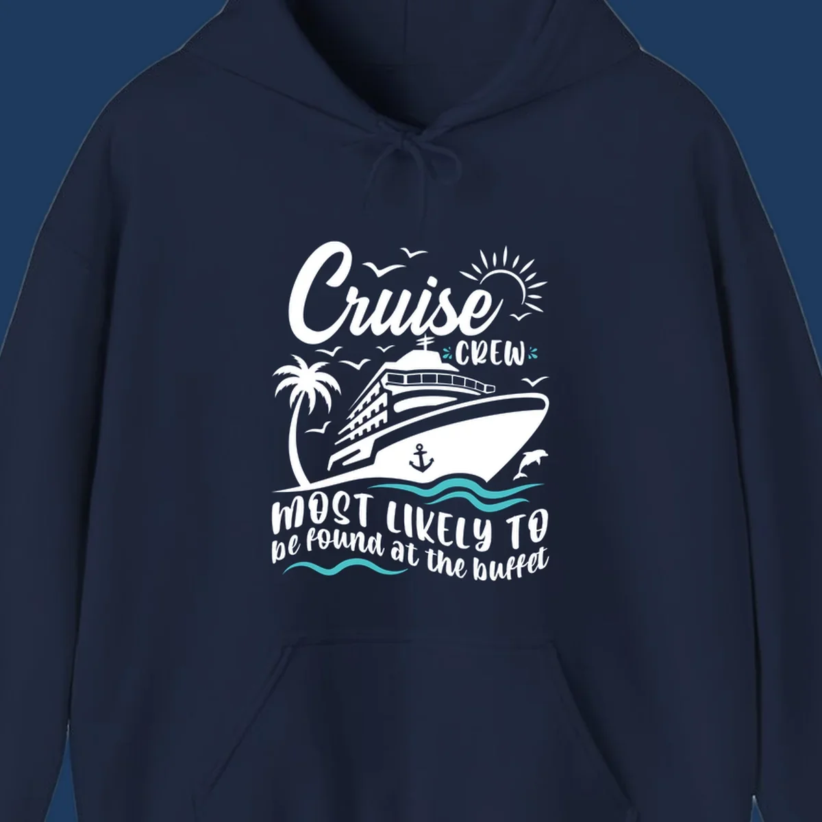 Cruise ship with palm tree, dolphins, and seagulls with 'Cruise Crew most likely to be found at the buffet' text