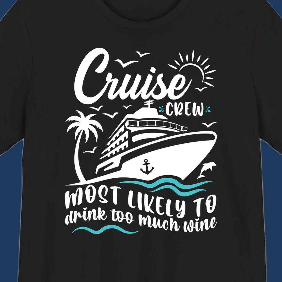 Cruise ship illustration with tropical elements and text reading 'Cruise Crew most likely to drink too much wine' in white and teal on gray background