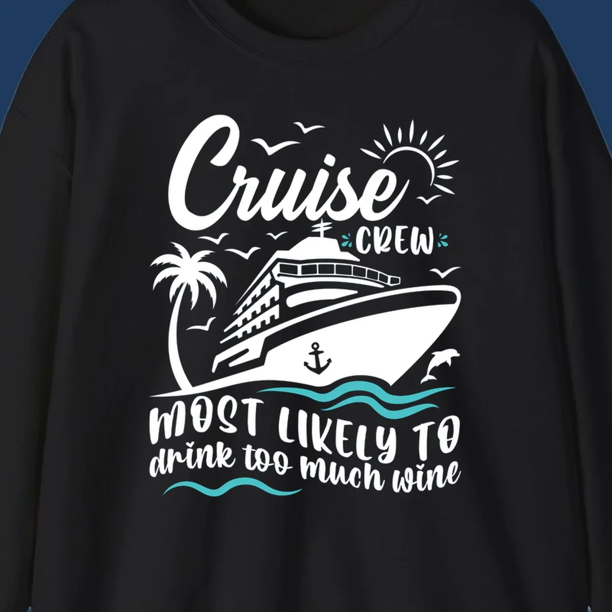 Cruise ship illustration with tropical elements and text reading 'Cruise Crew most likely to drink too much wine' in white and teal on gray background