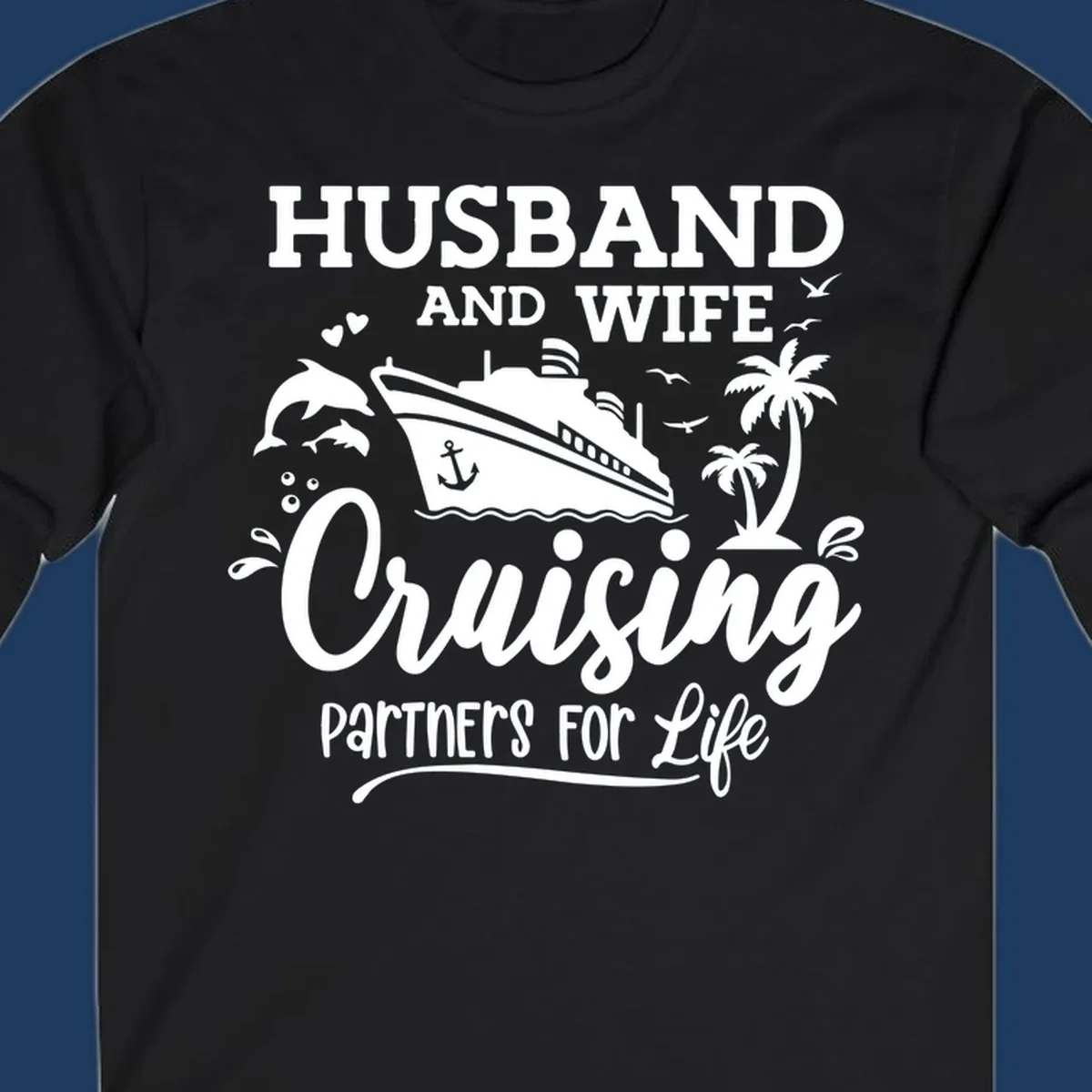 Husband and wife cruising partners for life design with cruise ship, dolphins, palm trees, and nautical elements on gray background