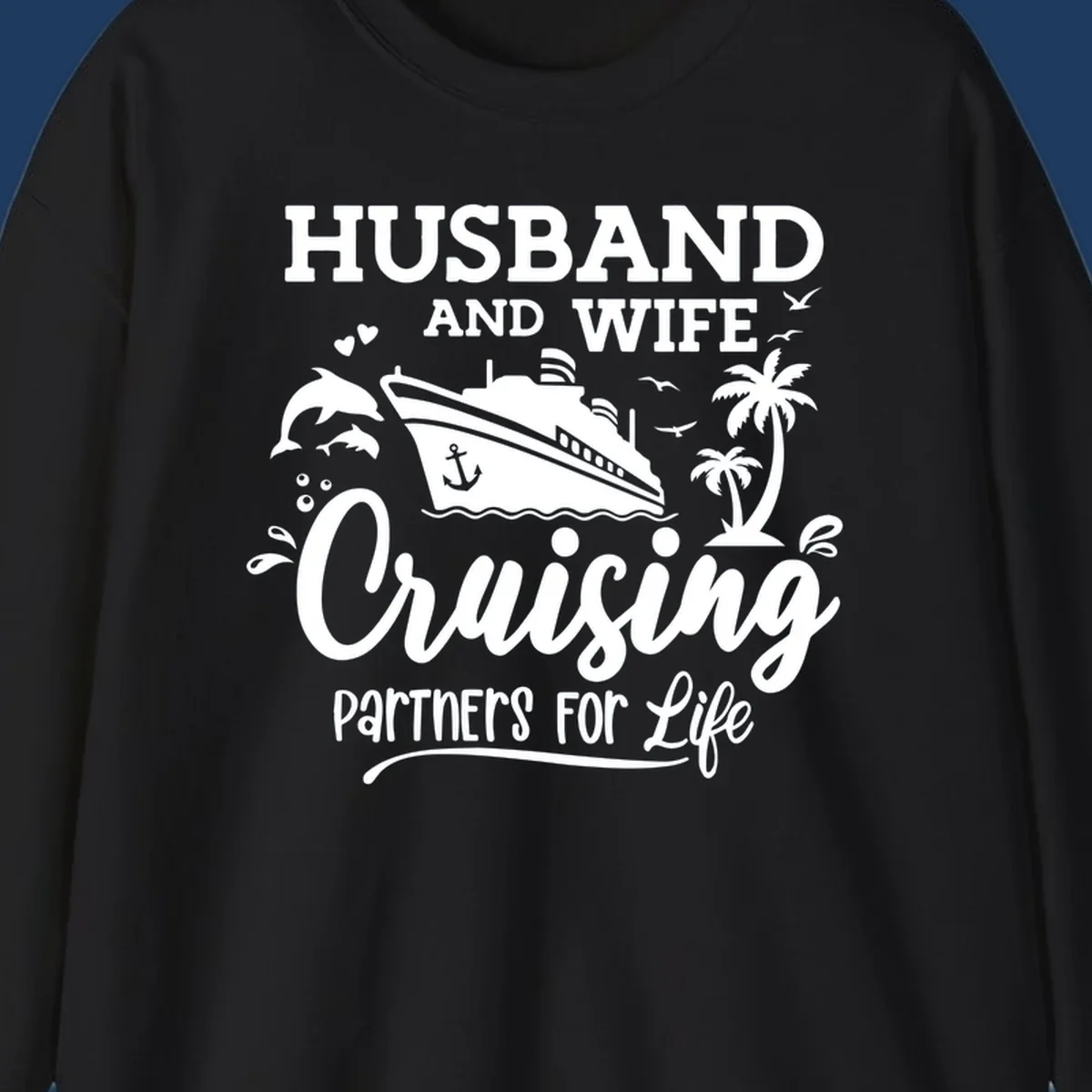 Husband and wife cruising partners for life design with cruise ship, dolphins, palm trees, and nautical elements on gray background