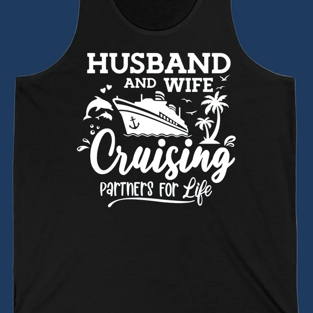 Husband and wife cruising partners for life design with cruise ship, dolphins, palm trees, and nautical elements on gray background