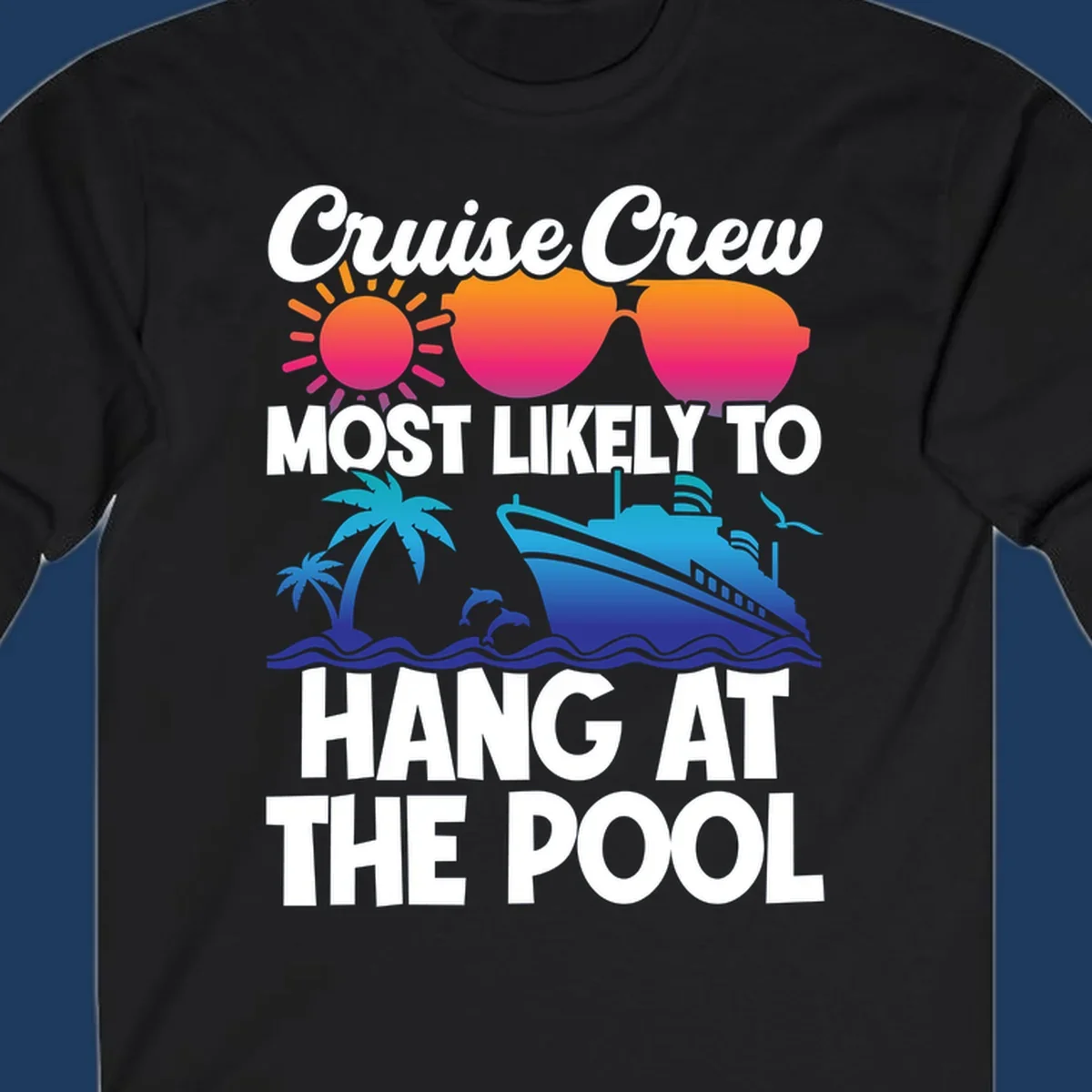 Cruise crew pool hang design with sun, heart sunglasses, palm trees, dolphins, and ship on ocean waves