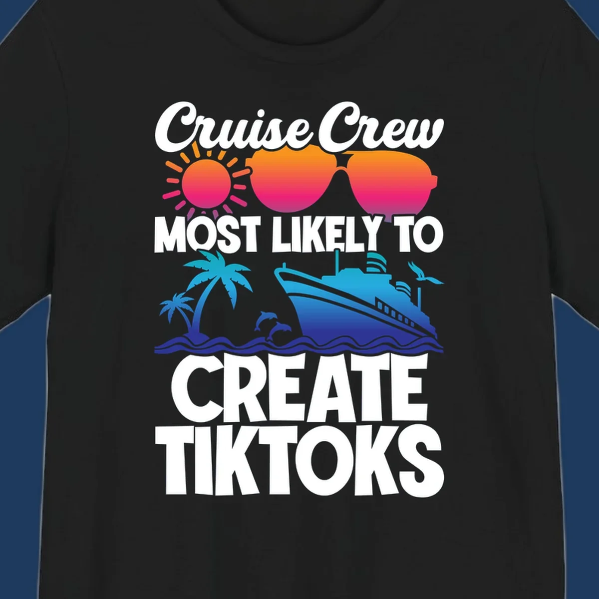 Cruise crew most likely to create tiktoks design with sunglasses, sun, palm trees, dolphins, ship, and ocean waves on gray background