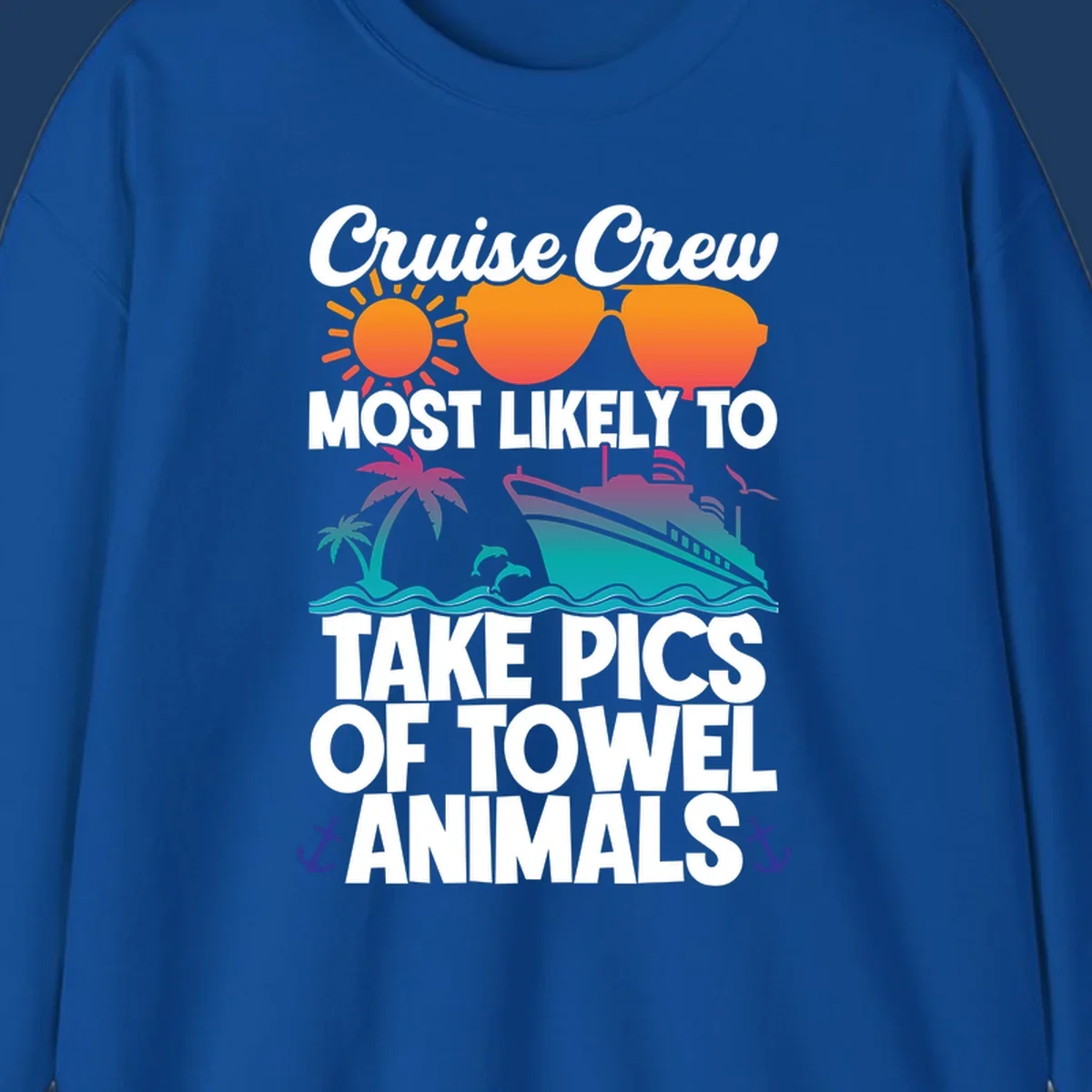 Colorful cruise-themed design with sun, sunglasses, palm tree, and ship saying Cruise Crew Most Likely To Take Pics Of Towel Animals