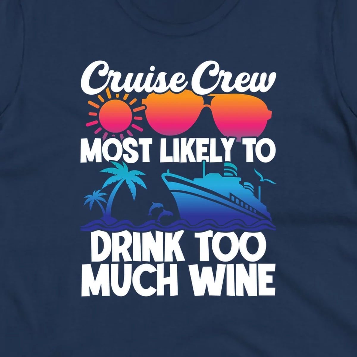 Cruise crew wine superlative design with sunglasses, sun, palm tree, dolphins, and ship on tropical ocean background