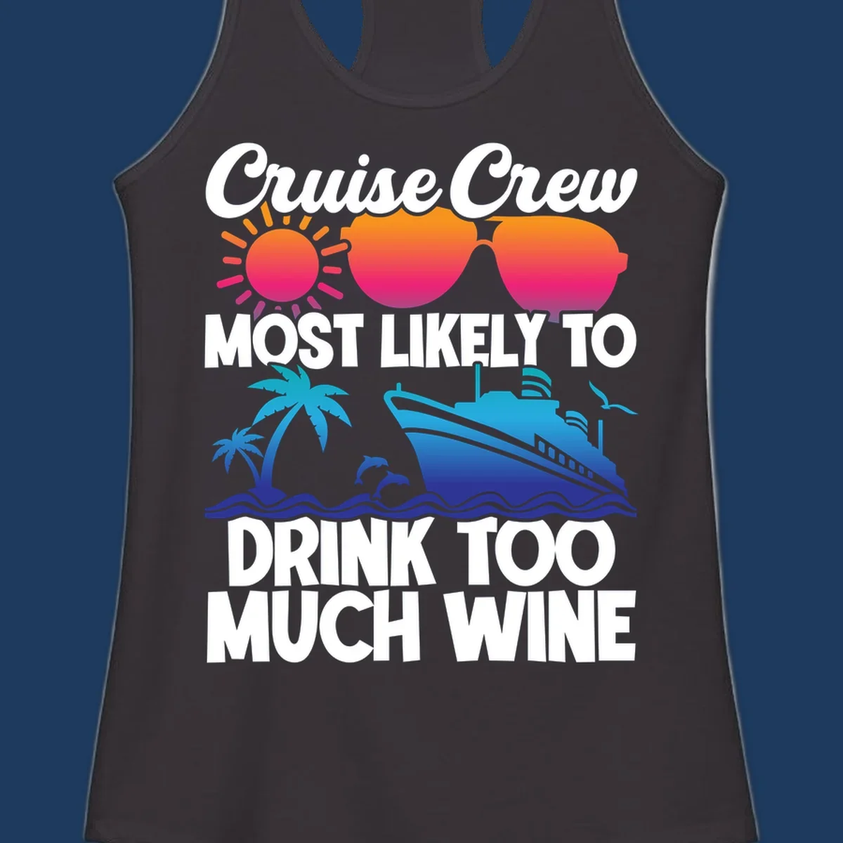 Cruise crew wine superlative design with sunglasses, sun, palm tree, dolphins, and ship on tropical ocean background