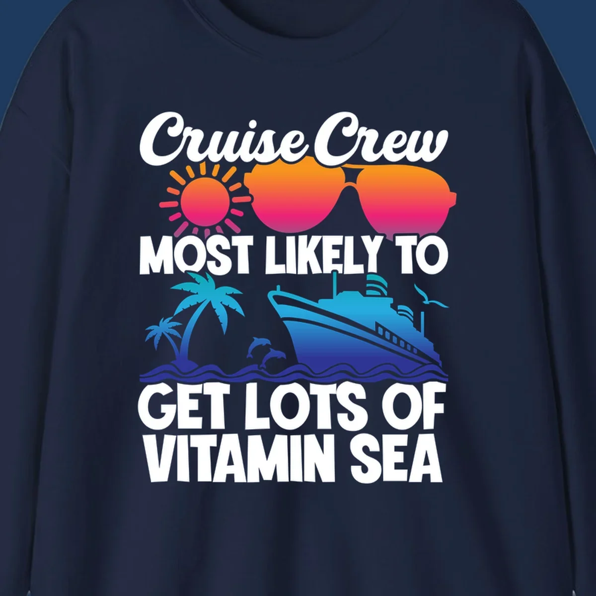 Colorful cruise crew design with sun, sunglasses, palm trees, dolphins, and ship with 'vitamin sea' text