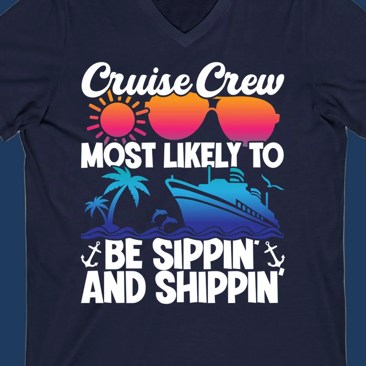Colorful cruise design with sippin and shippin text, sun, sunglasses, ship, palm trees, dolphins, and anchors on gray background