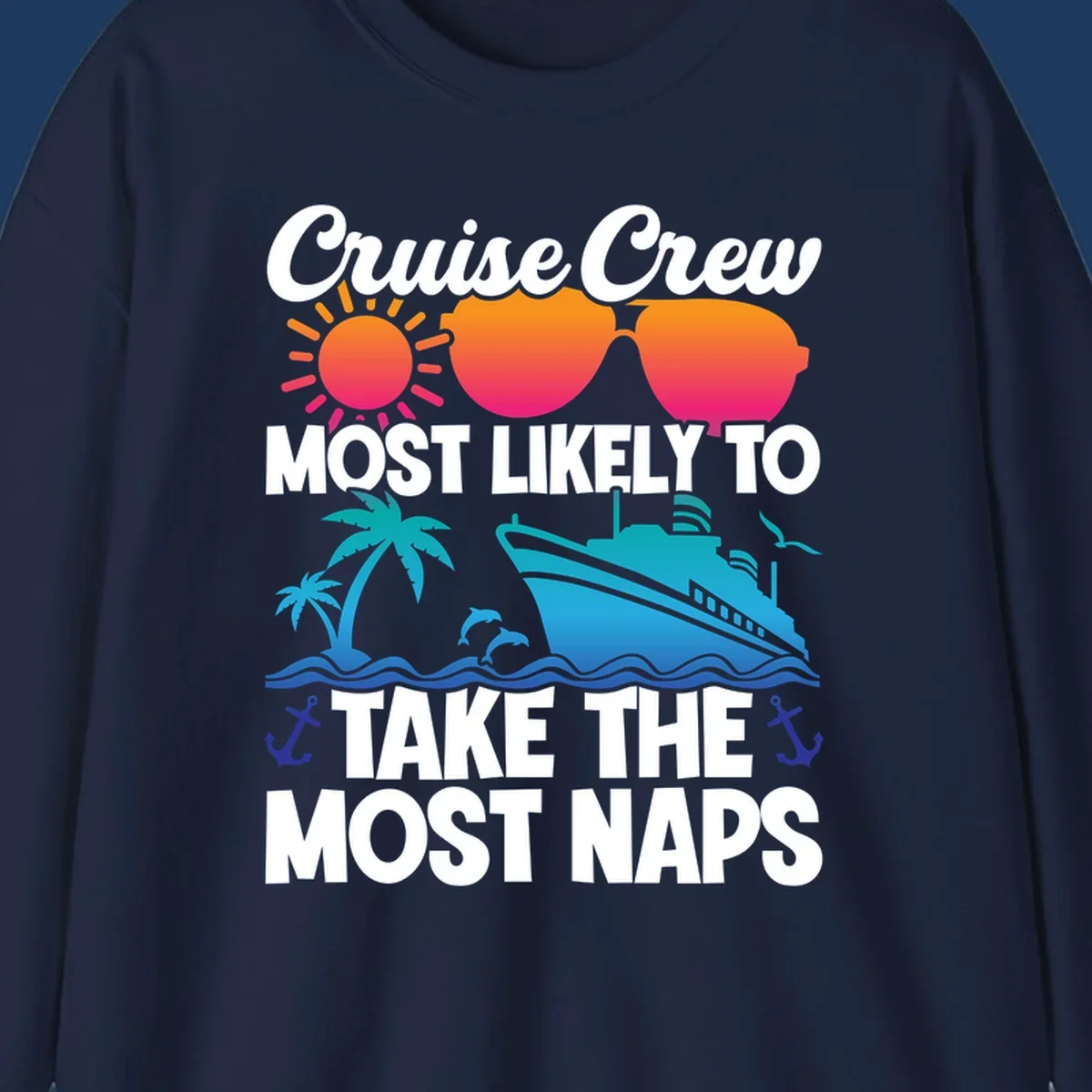 Cruise crew nap humor design with sun, sunglasses, ship, palm tree, waves and anchors illustration