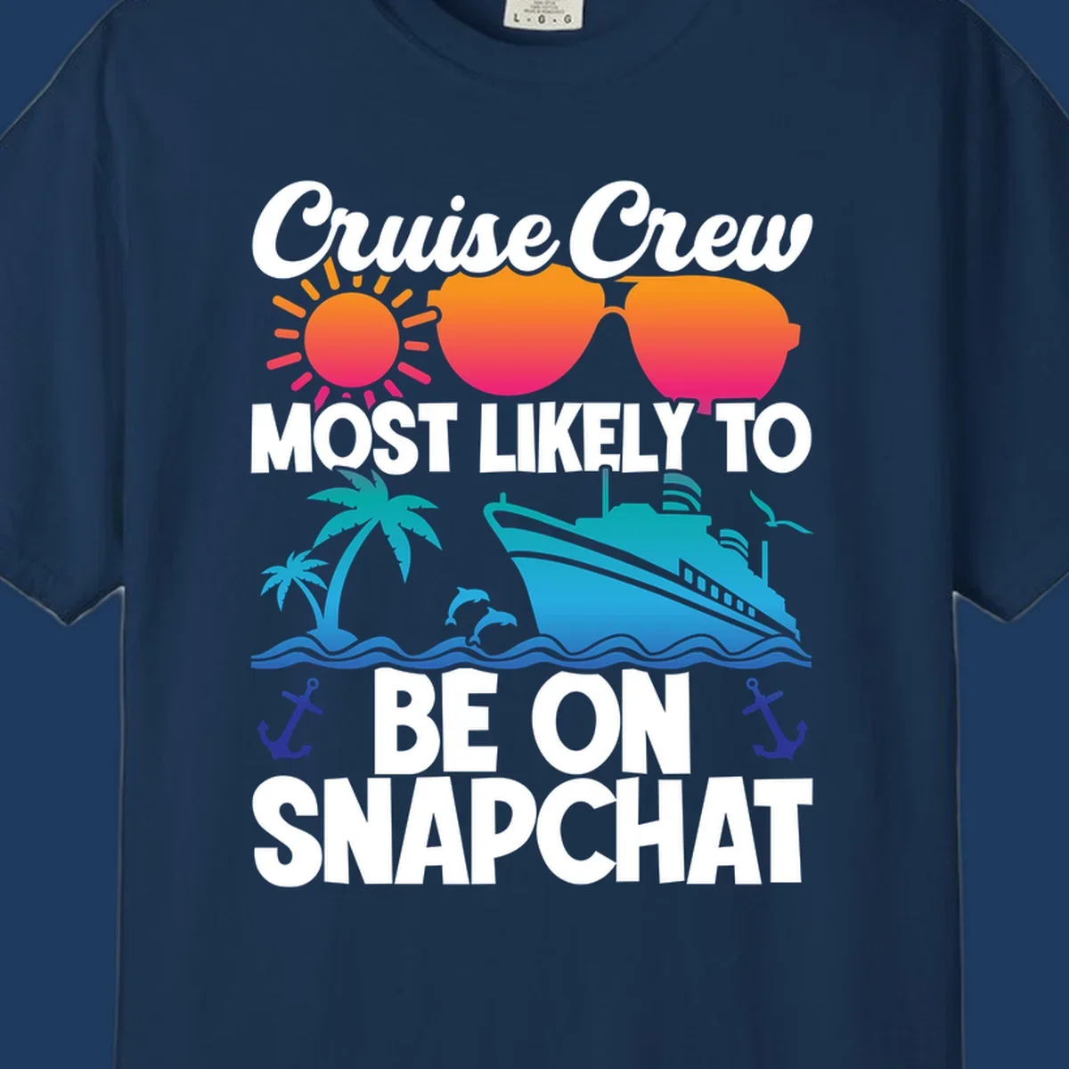Cruise crew most likely to snapchat design with sun, sunglasses, ship, palm tree, dolphins, waves and anchors