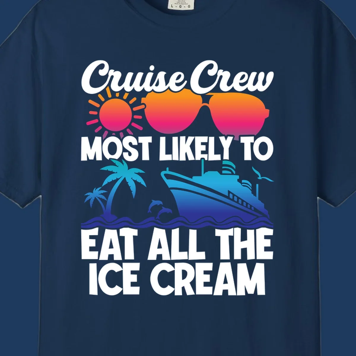Tropical cruise design with sunglasses, sun, palm trees, ocean waves, dolphin and ship - text reads 'Cruise Crew Most Likely To Eat All The Ice Cream'