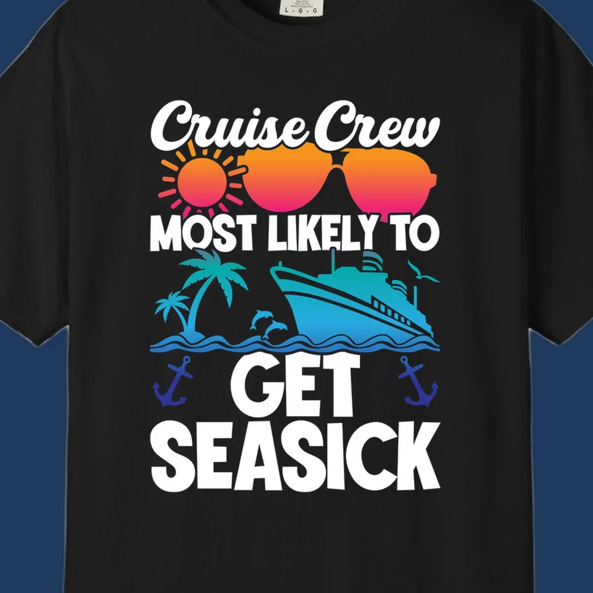 Colorful cruise-themed design with sunglasses, sun, ship, and palm trees with text reading 'Cruise Crew Most Likely To Get Seasick'