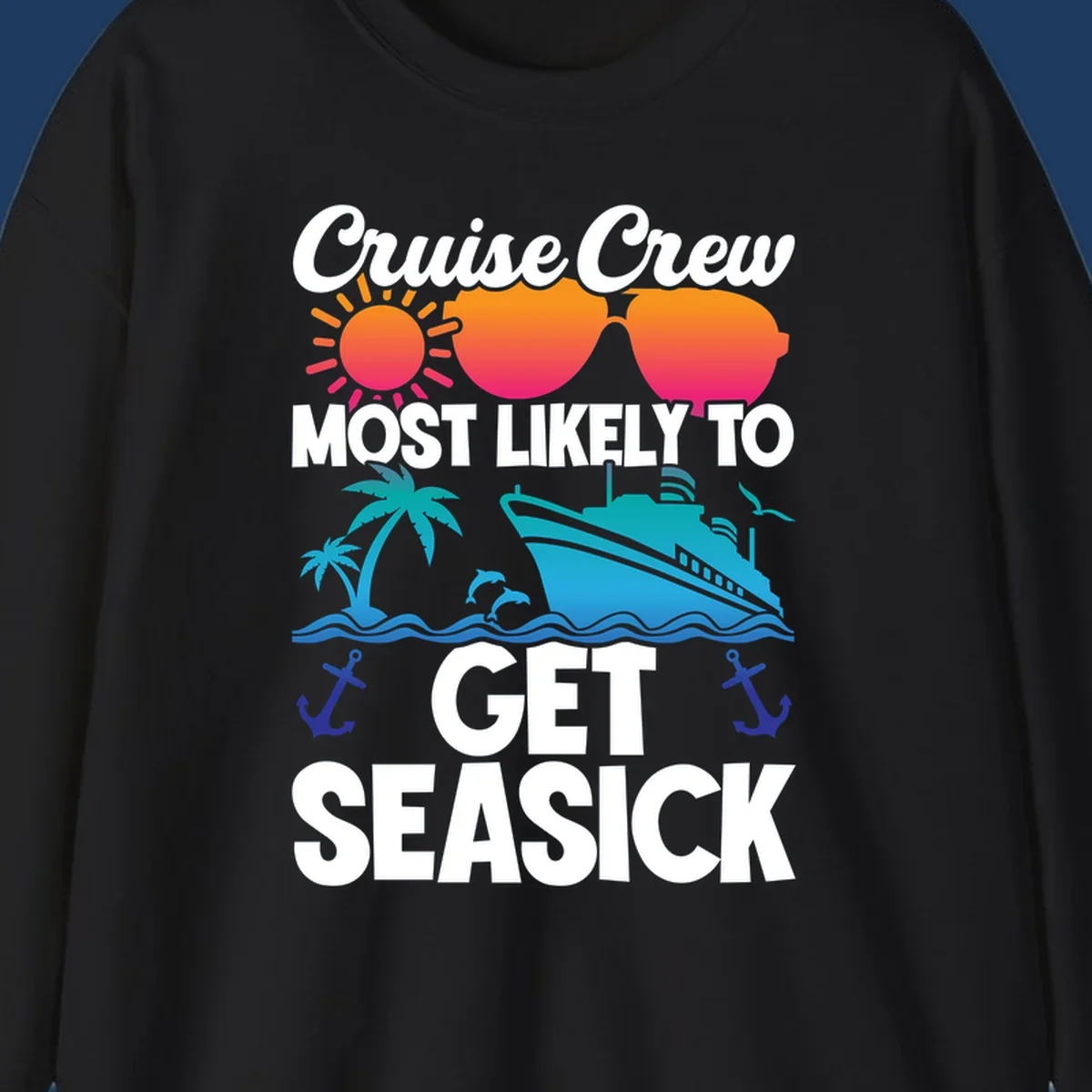 Colorful cruise-themed design with sunglasses, sun, ship, and palm trees with text reading 'Cruise Crew Most Likely To Get Seasick'