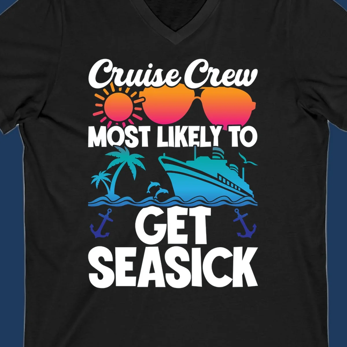 Colorful cruise-themed design with sunglasses, sun, ship, and palm trees with text reading 'Cruise Crew Most Likely To Get Seasick'