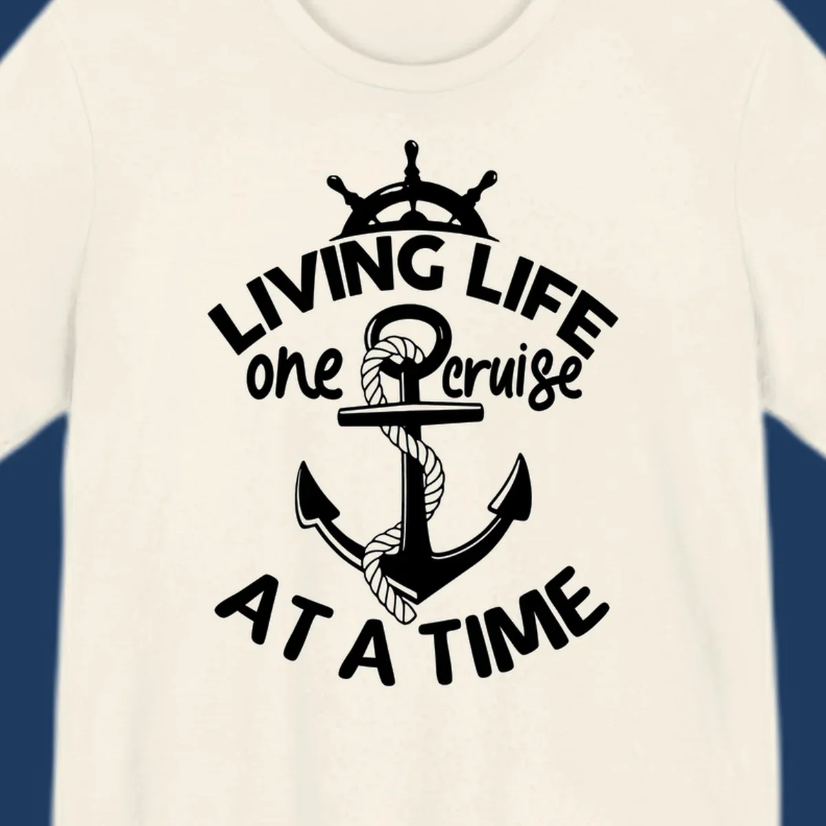 White nautical design with ship's wheel, anchor and rope on gray background with text living life one cruise at a time