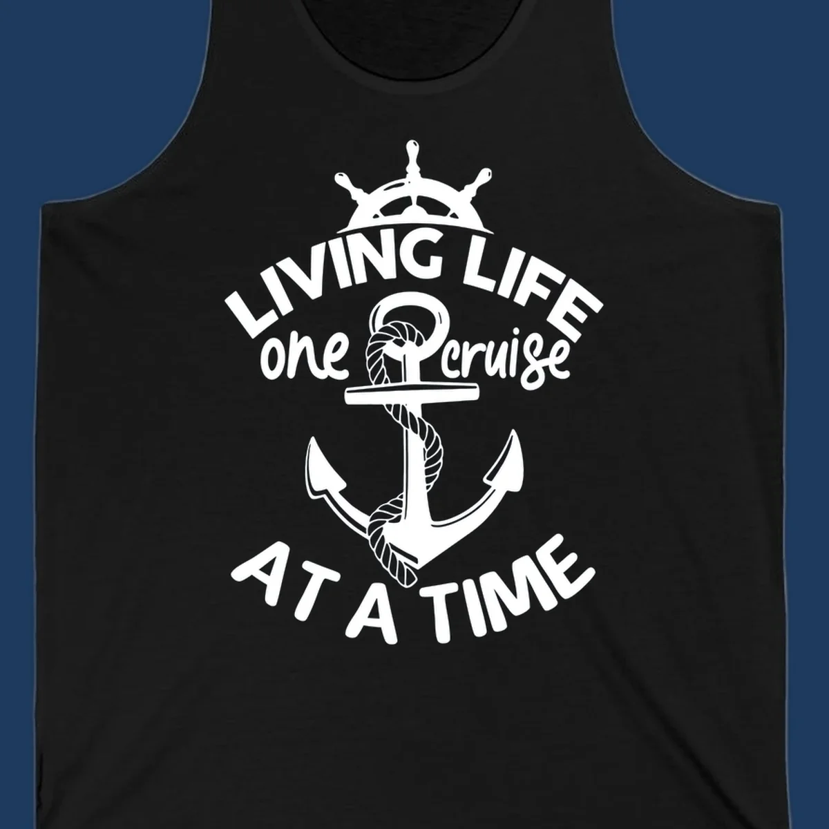 White nautical design with ship's wheel, anchor and rope on gray background with text living life one cruise at a time