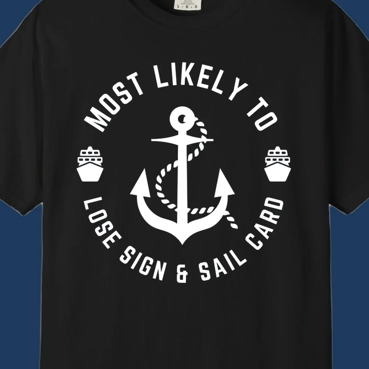 White anchor with rope and two cruise ships in circular badge design with text 'Most Likely To Lose Sign & Sail Card' on gray background