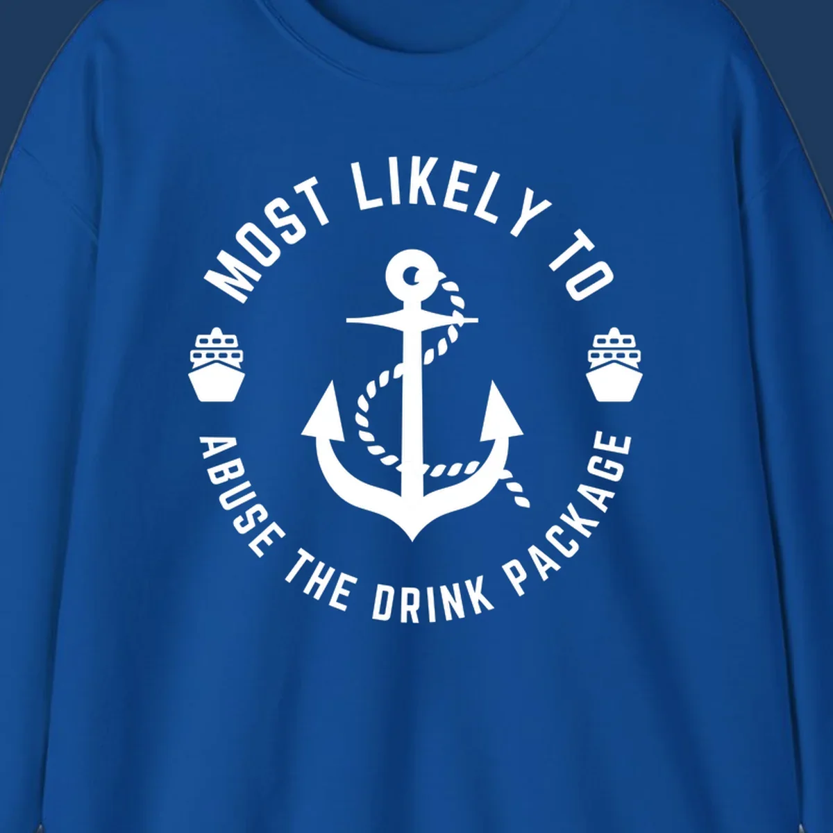 Nautical badge with anchor, rope, and ships showing 'Most Likely To Abuse The Drink Package' text in circular format