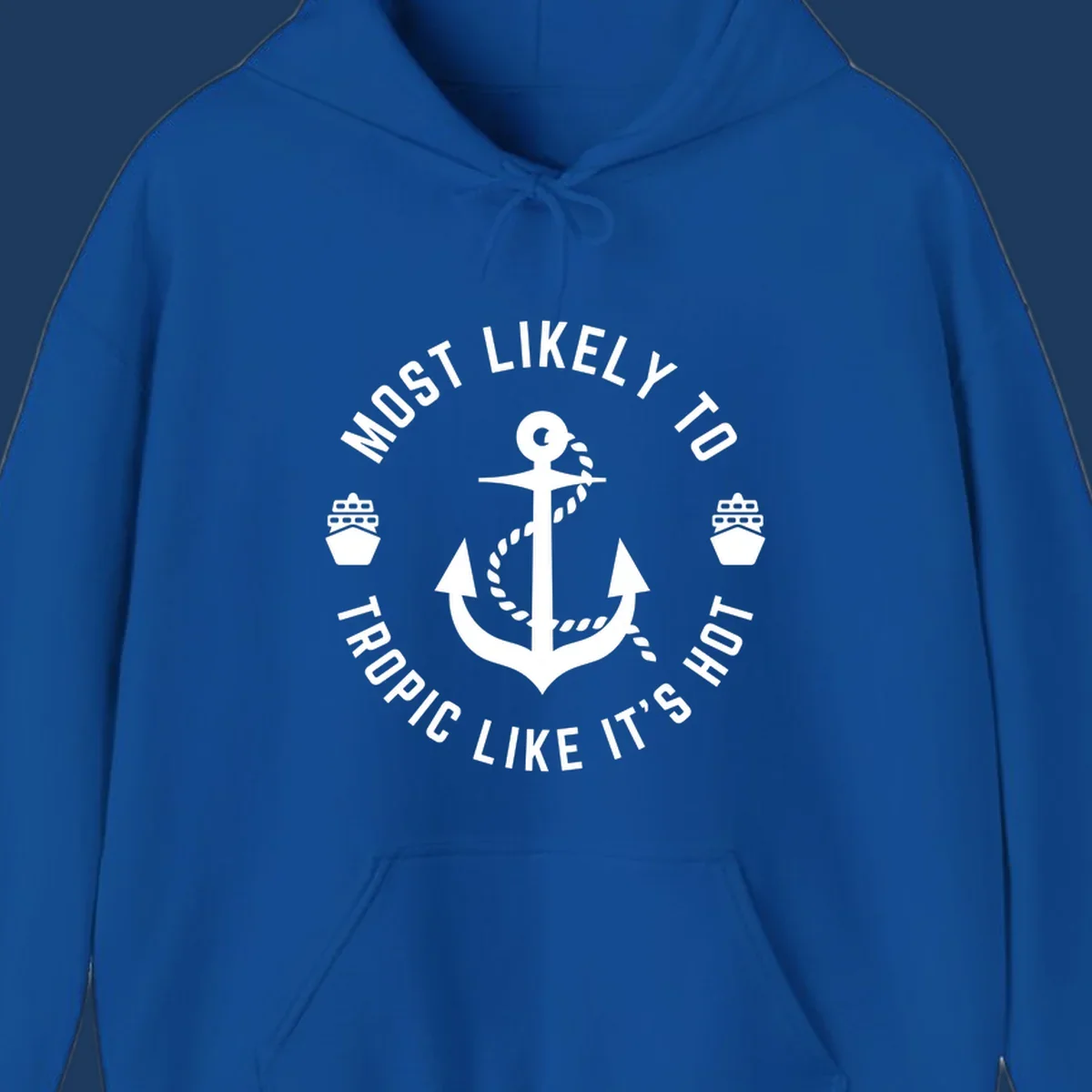 White anchor with rope on gray background, surrounded by circular text reading 'Most Likely To Tropical Like It's Hot' with cruise ship icons.