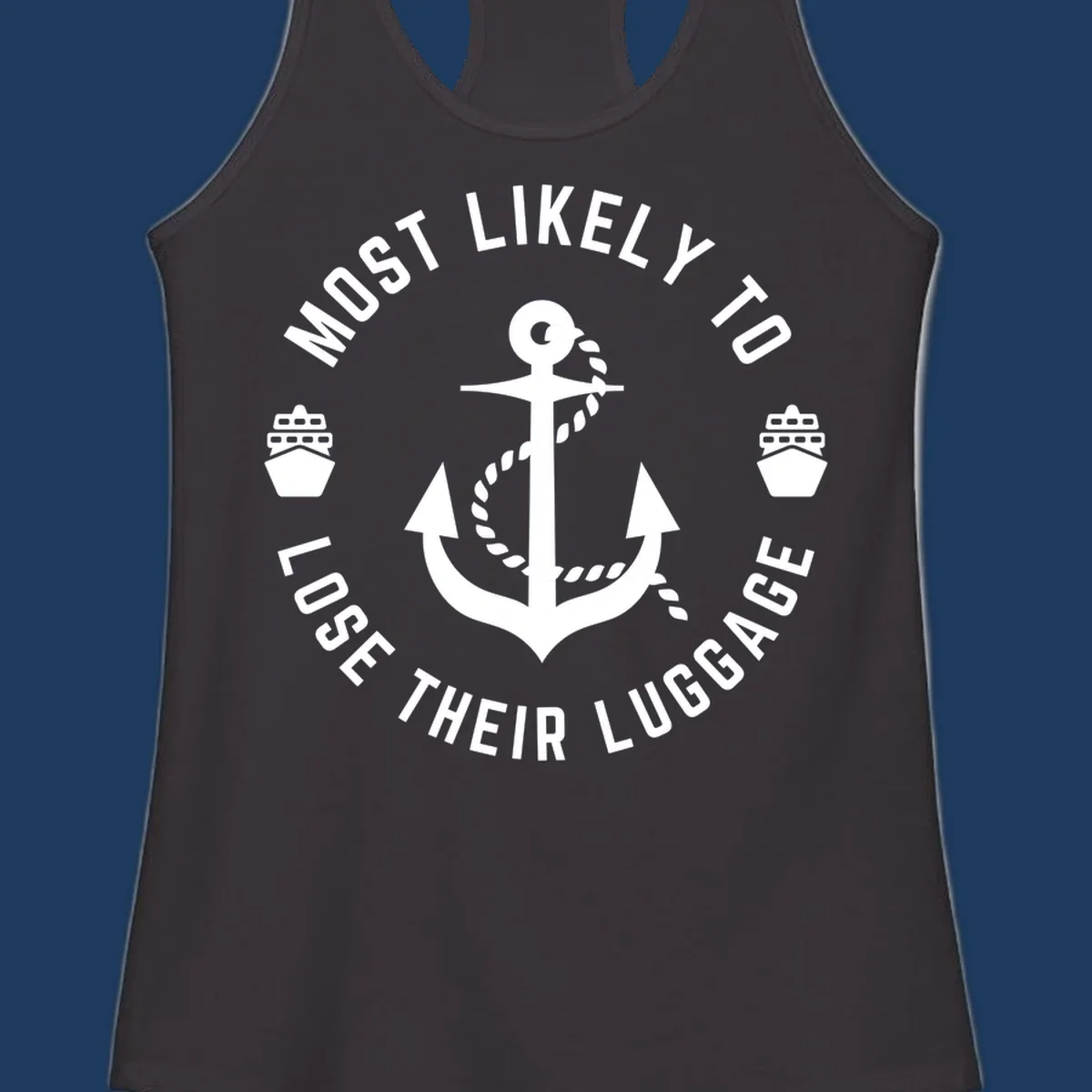 Circular nautical badge with anchor and rope design featuring 'Most Likely To Lose Their Luggage' text with ship icons