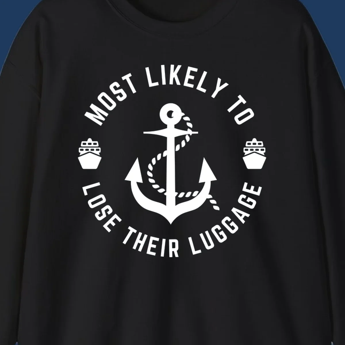 Circular nautical badge with anchor and rope design featuring 'Most Likely To Lose Their Luggage' text with ship icons