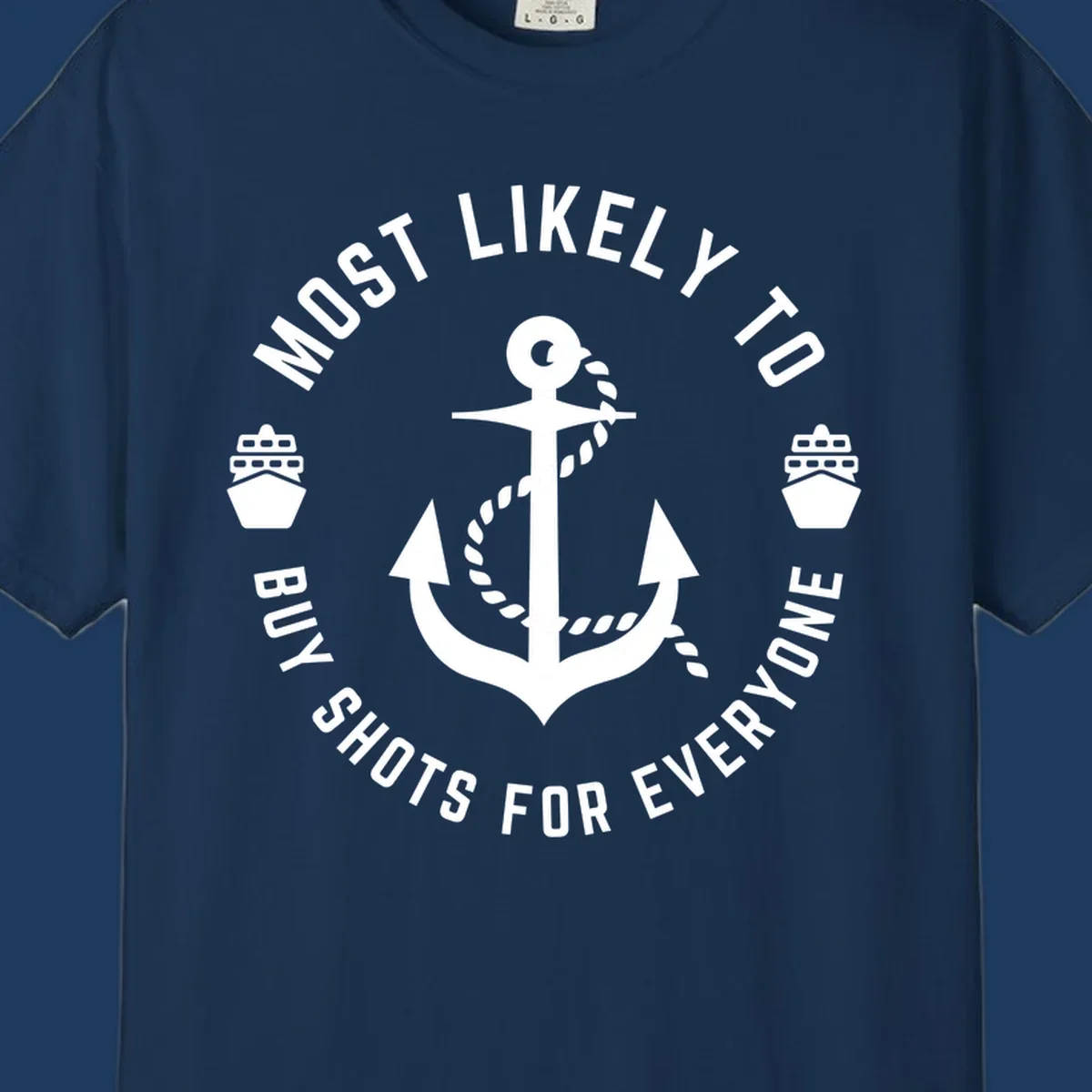 Circular nautical badge with anchor and ships showing 'Most Likely To Buy Shots For Everyone' superlative text