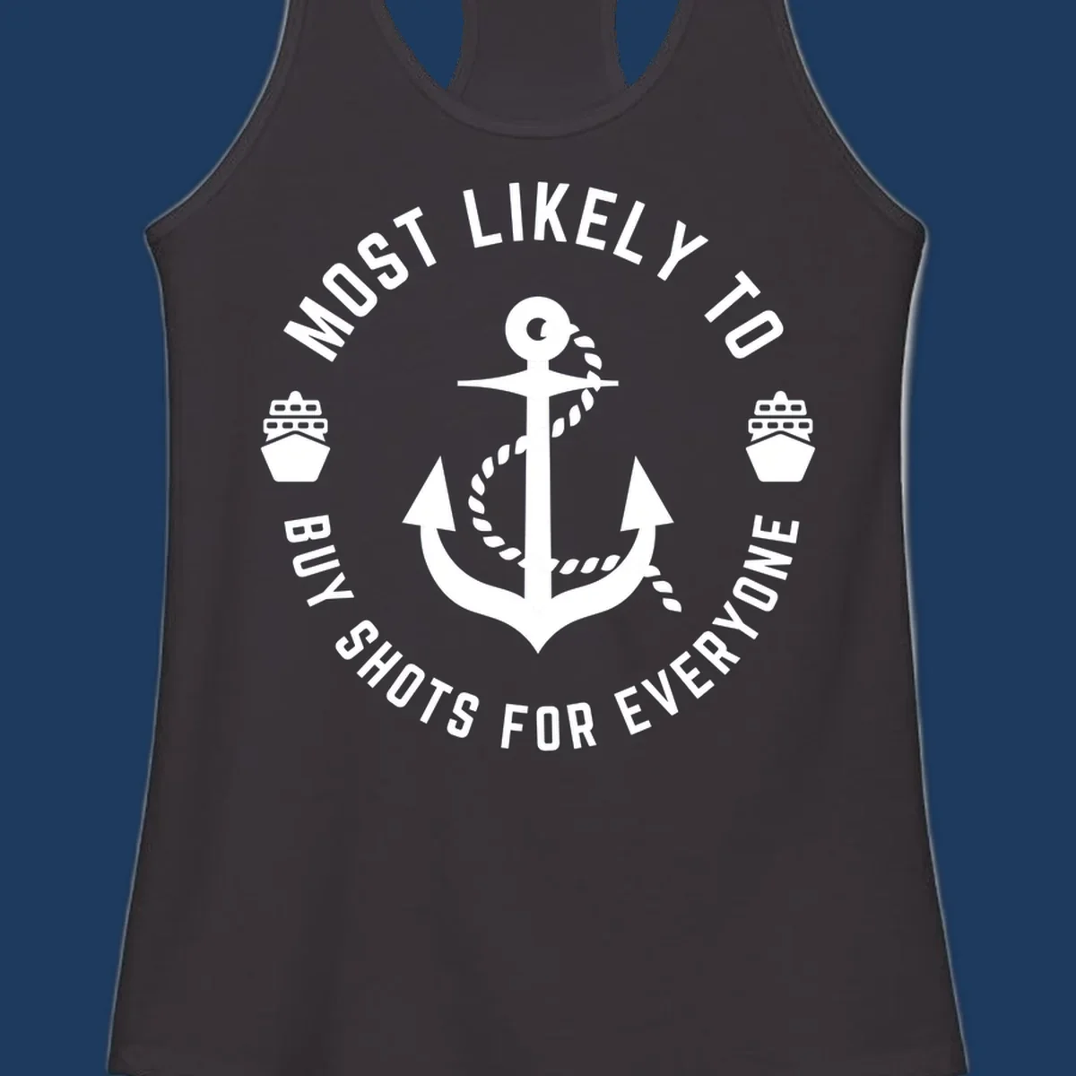 Circular nautical badge with anchor and ships showing 'Most Likely To Buy Shots For Everyone' superlative text