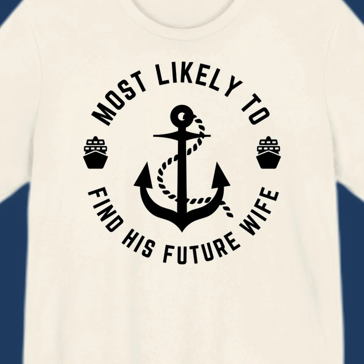 Anchor with rope and ship icons in circular badge design with text 'Most Likely To Find His Future Where' for cruise apparel