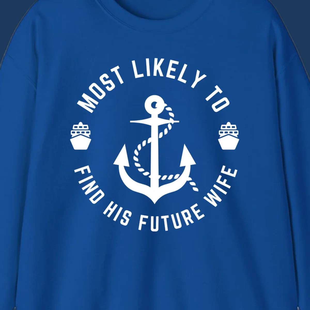 Anchor with rope and ship icons in circular badge design with text 'Most Likely To Find His Future Where' for cruise apparel