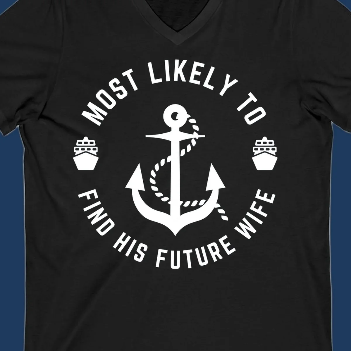 Anchor with rope and ship icons in circular badge design with text 'Most Likely To Find His Future Where' for cruise apparel