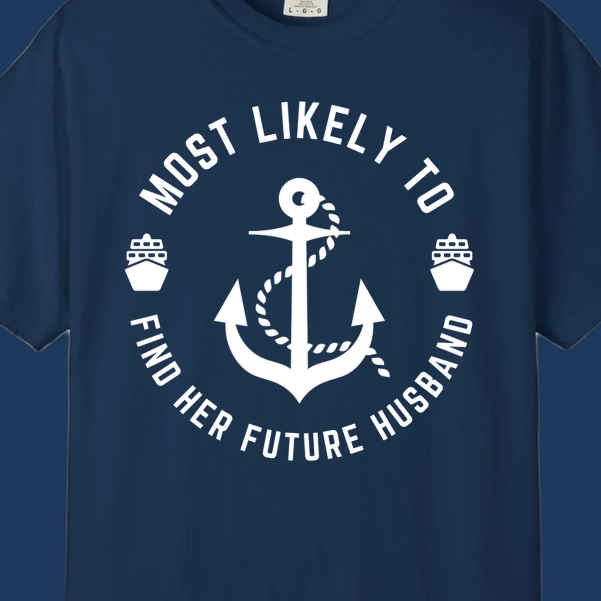 Nautical badge design with anchor and ships, text reads 'Most Likely To Find Her Future Husband' in circular formation