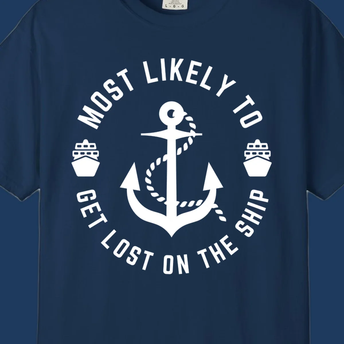 White anchor with rope design surrounded by circular text reading 'Most Likely To Get Lost On The Ship' with ship icons, nautical humor graphic