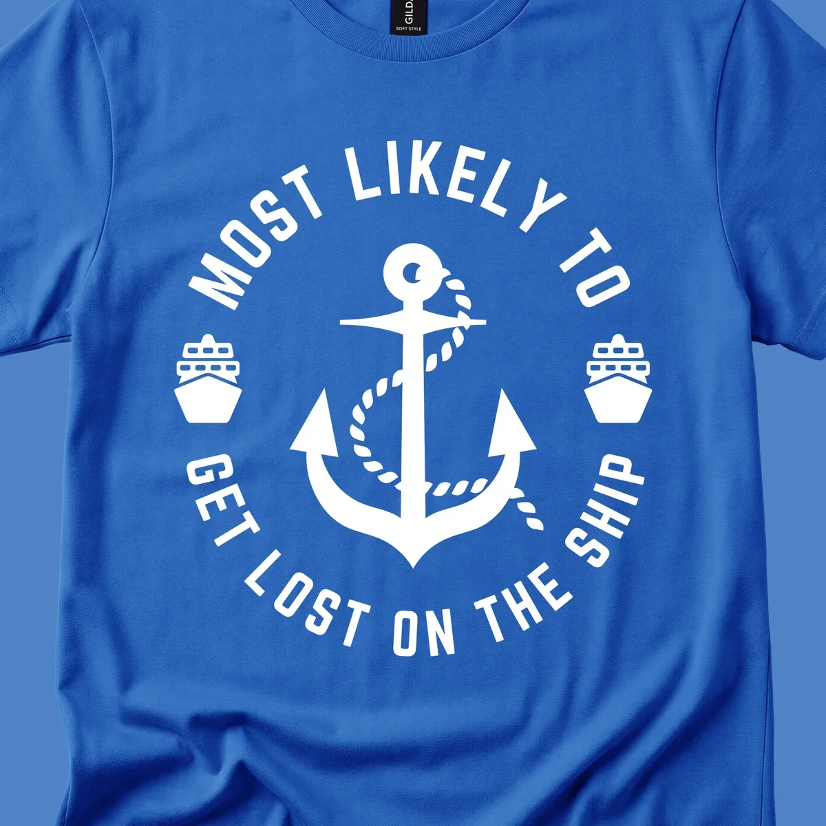 White anchor with rope design surrounded by circular text reading 'Most Likely To Get Lost On The Ship' with ship icons, nautical humor graphic