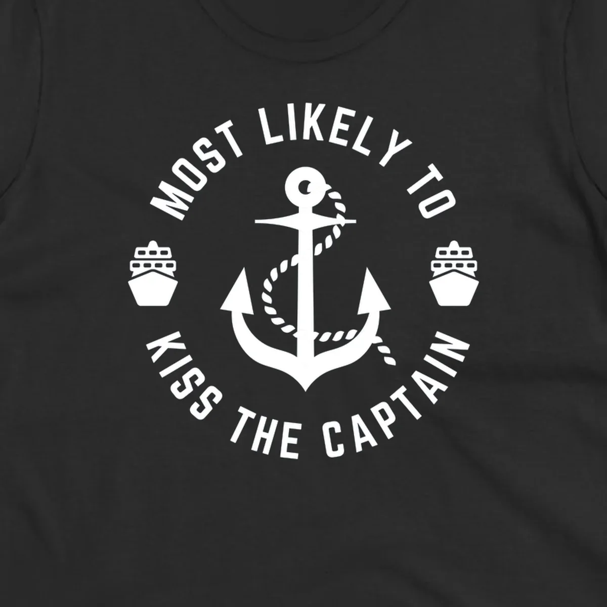 Nautical badge with anchor and cruise ships showing 'Most Likely To Kiss The Captain Ahoy' text