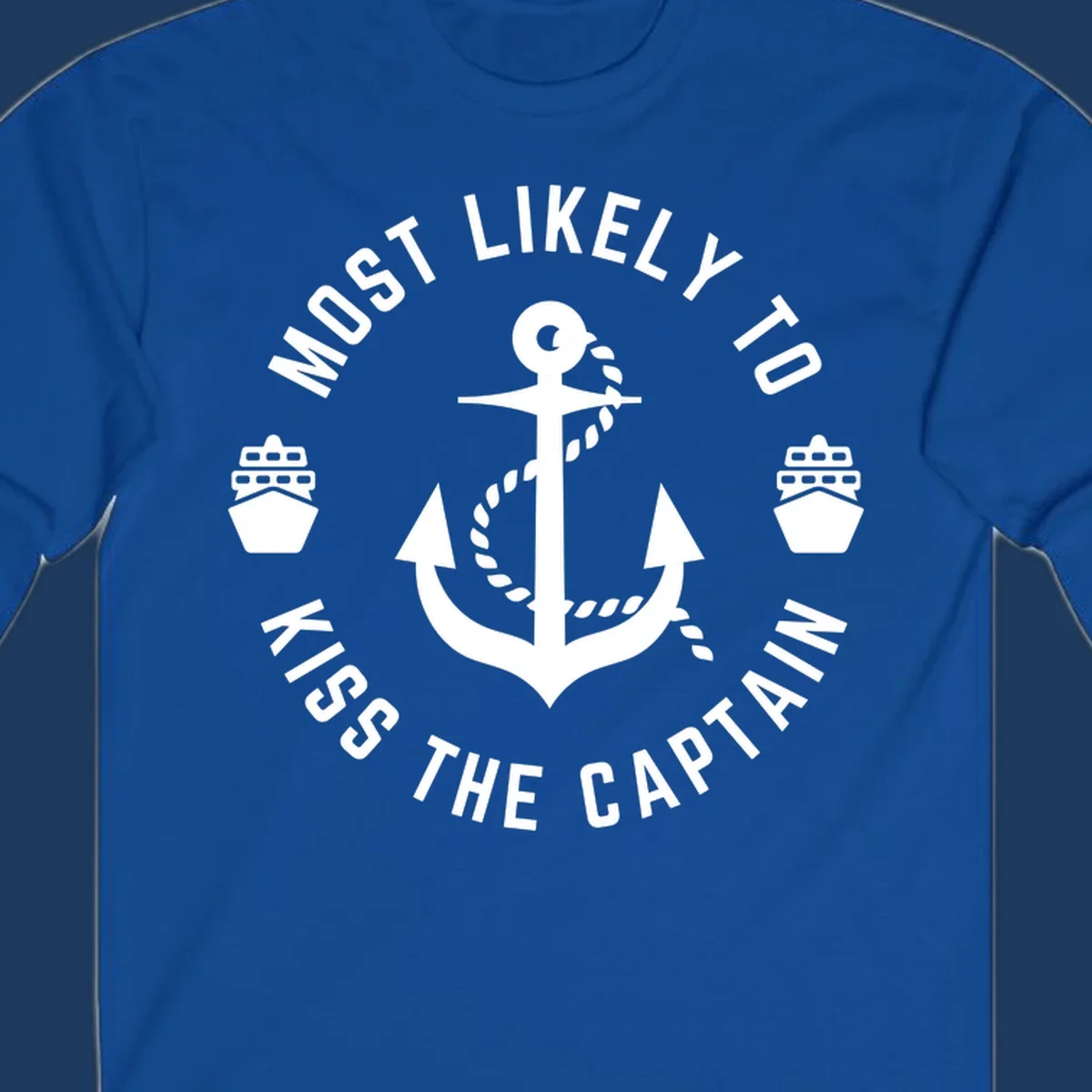 Nautical badge with anchor and cruise ships showing 'Most Likely To Kiss The Captain Ahoy' text