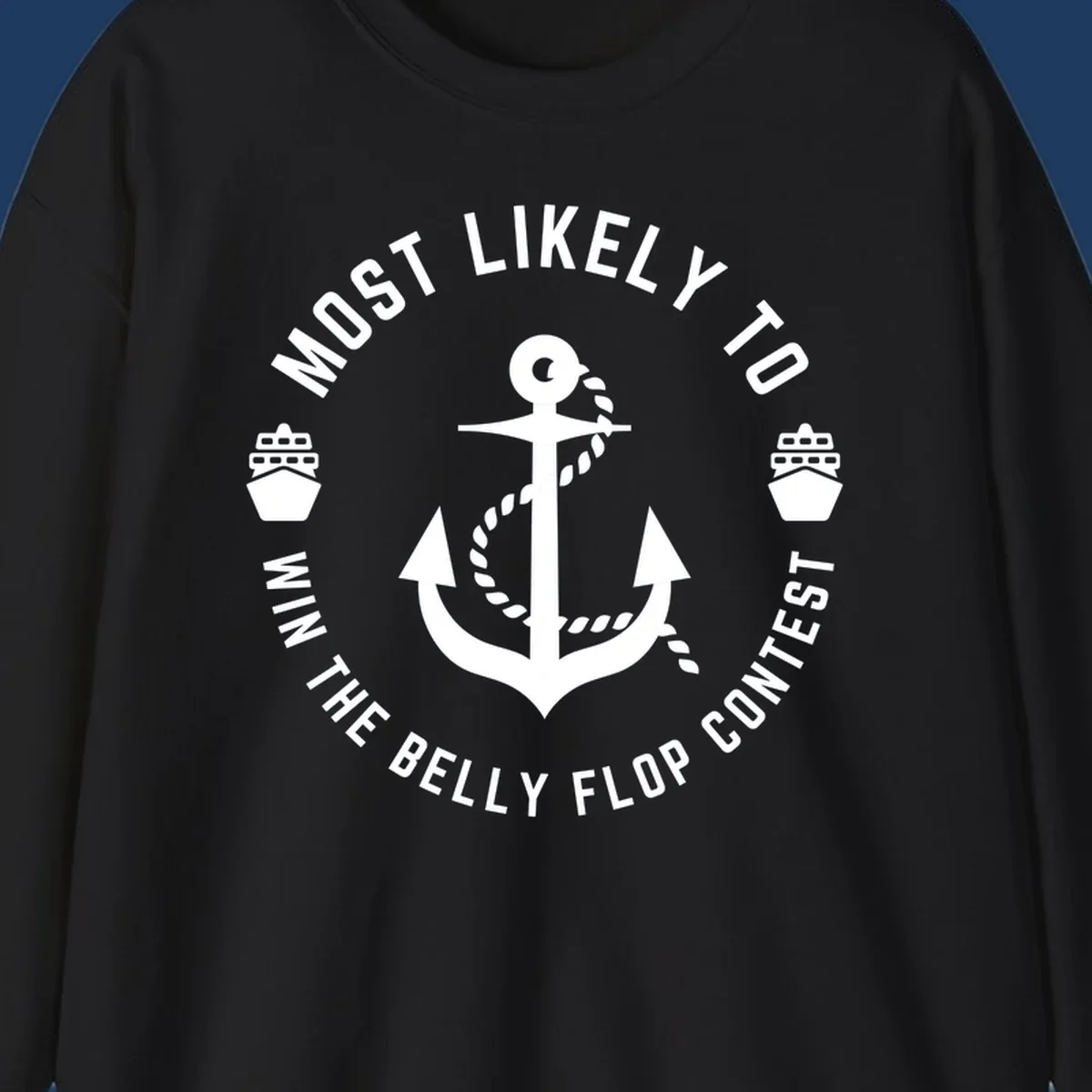 Nautical badge design with anchor, rope, and cruise ships featuring 'Most Likely To Win The Belly Flop Contest' text