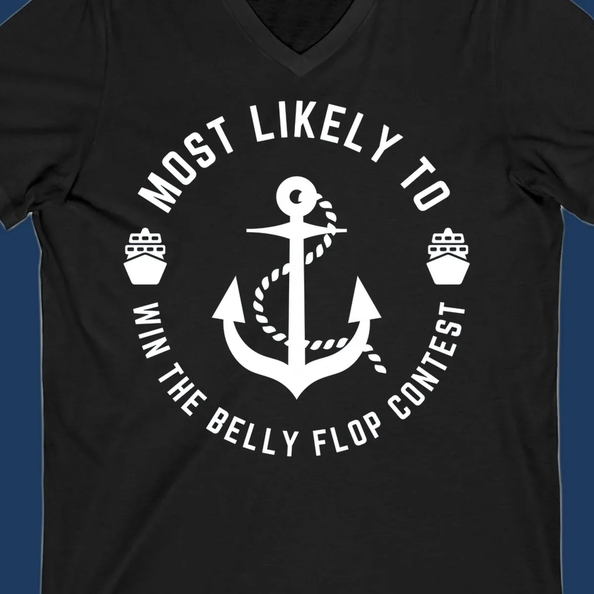 Nautical badge design with anchor, rope, and cruise ships featuring 'Most Likely To Win The Belly Flop Contest' text